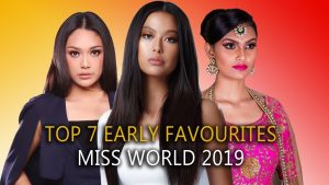 Miss World 2019  | TOP 7 EARLY FAVOURITES